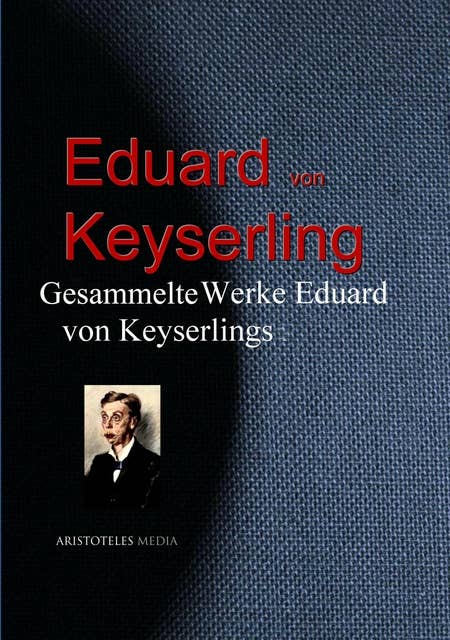 Cover for Gesammelte Werke Eduard von Keyserlings