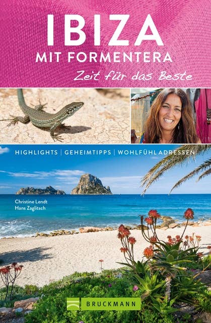 Bruckmann Reiseführer Ibiza mit Formentera: Zeit für das Beste: Highlights, Geheimtipps, Wohlfühladressen