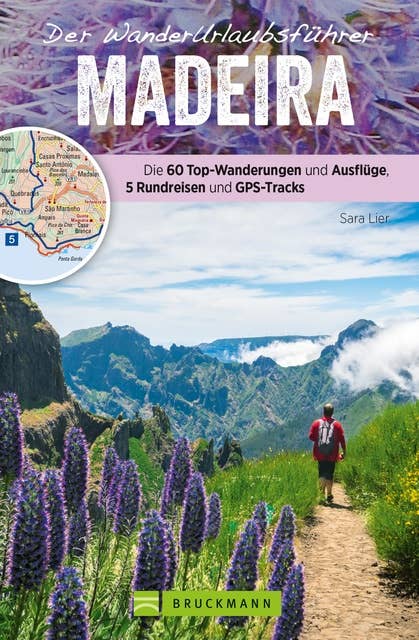 Der Wanderurlaubsführer Madeira. Ein Wander- und Reiseführer in einem: Die 60 besten Wanderungen, Ausflüge und Rundreisen. Inklusive Faltkarte zum Herausnehmen GPS-Tracks und Wörterbuch.