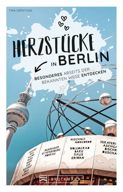 Herzstücke Berlin: Besonderes abseits der bekannten Wege entdecken