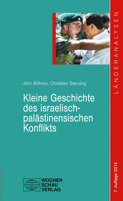 Kleine Geschichte des israelisch-palästinensischen Konflikts: 7. Auflage 2014