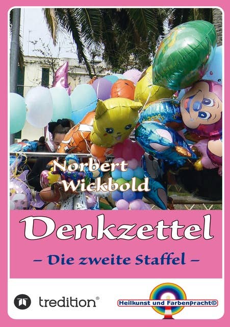 Norbert Wickbold Denkzettel 2: Die zweite Staffel