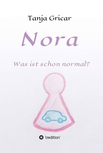 Nora: Was ist schon normal?