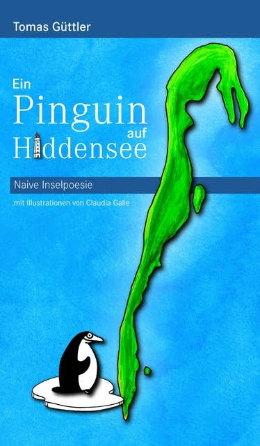 Ein Pinguin auf Hiddensee: Naive Insel-Poesie