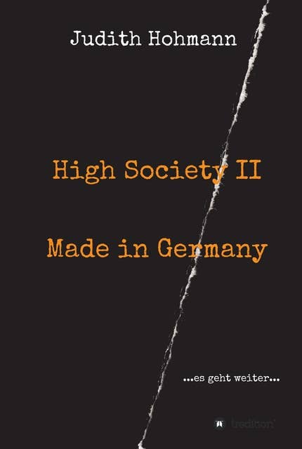 High Society II - Made in Germany: ...es geht weiter...