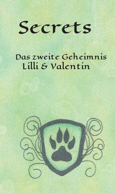 Secrets: Das zweite Geheimnis - Lilli & Valentin (Teil 2)