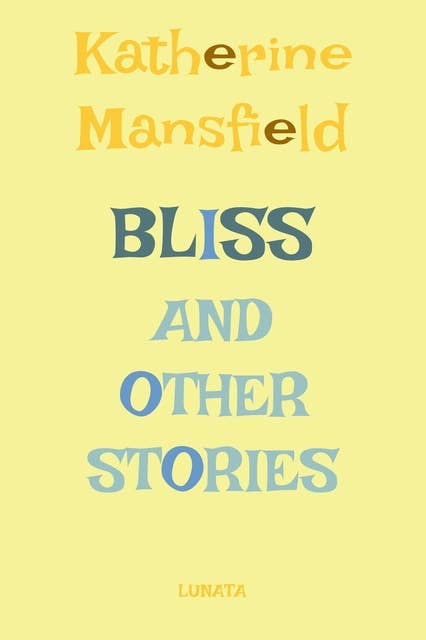Bliss: and other stories