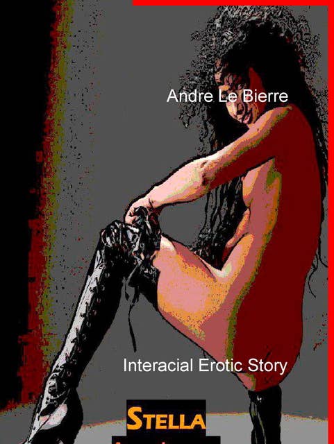 Stella: Interacial Erotic Story