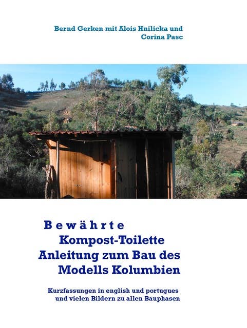 Bewährte Kompost-Toilette: Anleitung zum Selbstbau des "Modell Kolumbien"