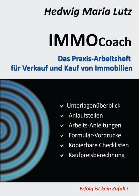 IMMO Coach: Das Praxis-Arbeitsheft für Verkauf und Kauf von Immobilien