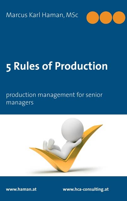 5 Rules of Production: Production Management for Senior Managers