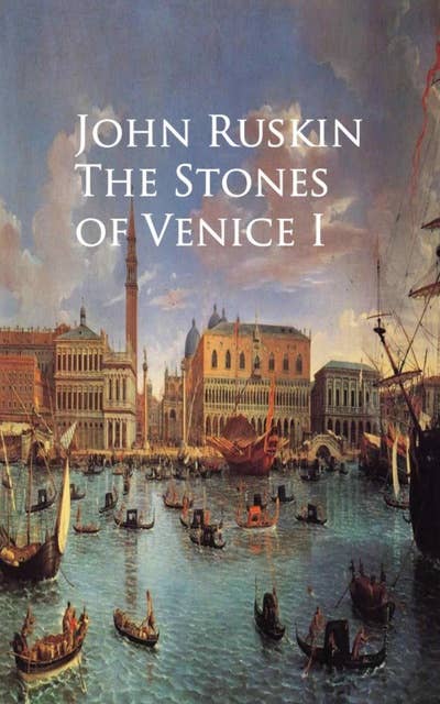 The Stones of Venice I