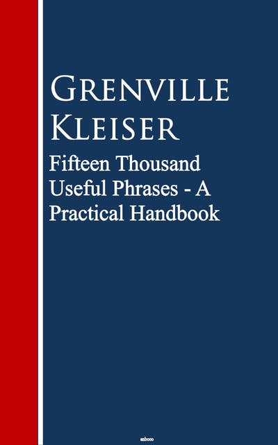 Fifteen Thousand Useful Phrases: A Practical Handbook