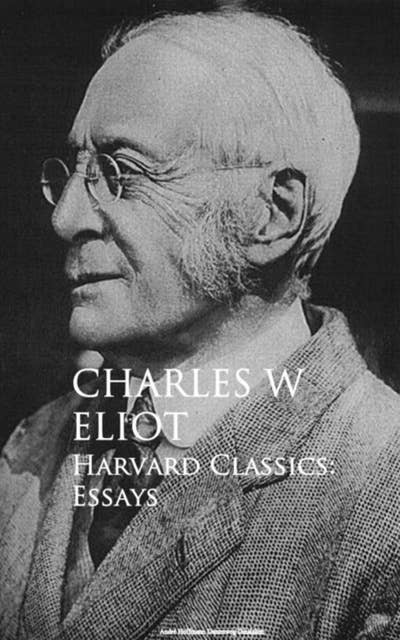Harvard Classics: Essays