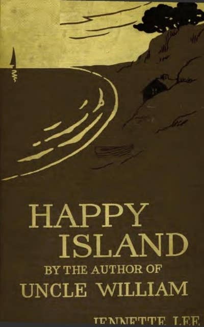 Happy Island: A New Uncle William Story