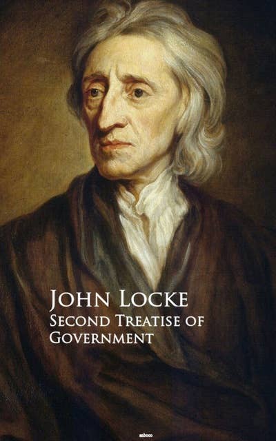Second Treatise of Government: Bestsellers and famous Books