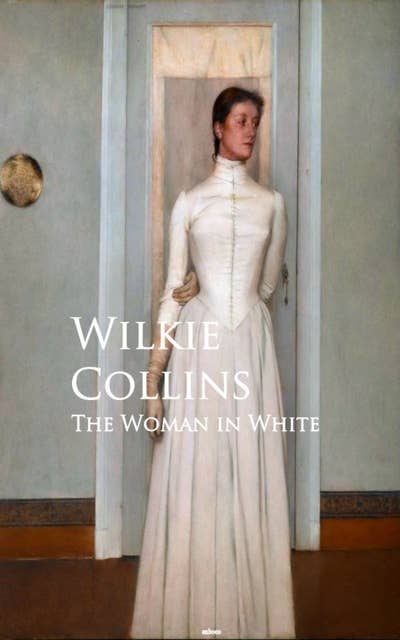 The Woman in White: Bestsellers and famous Books