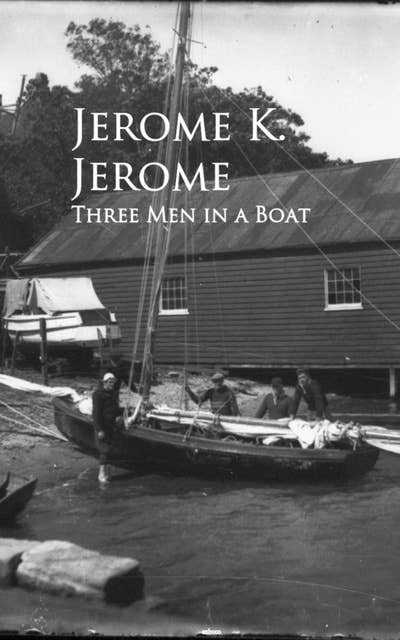 Three Men in a Boat: Bestsellers and famous Books
