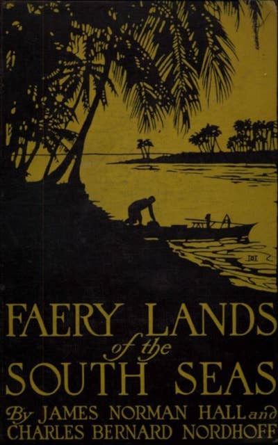 Faery Lands of the South Seas - James Norman Hall, Charles Bernard Nordhoff