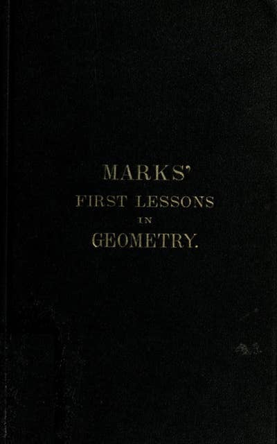 Marks' first lessons in geometry