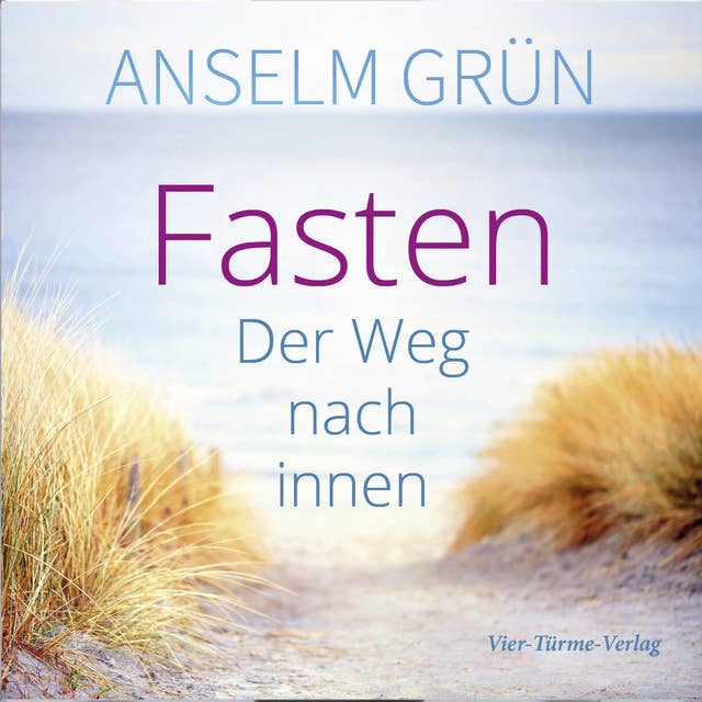 Fasten: Der Weg nach Innen