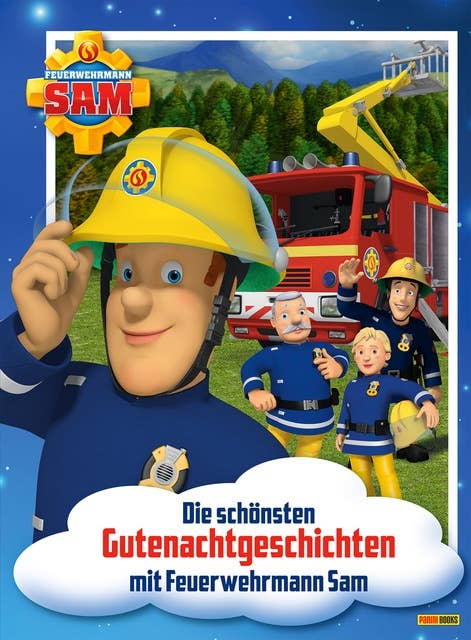 Feuerwehrmann Sam: Die schönsten Gutenachtgeschichten mit Feuerwehrmann Sam
