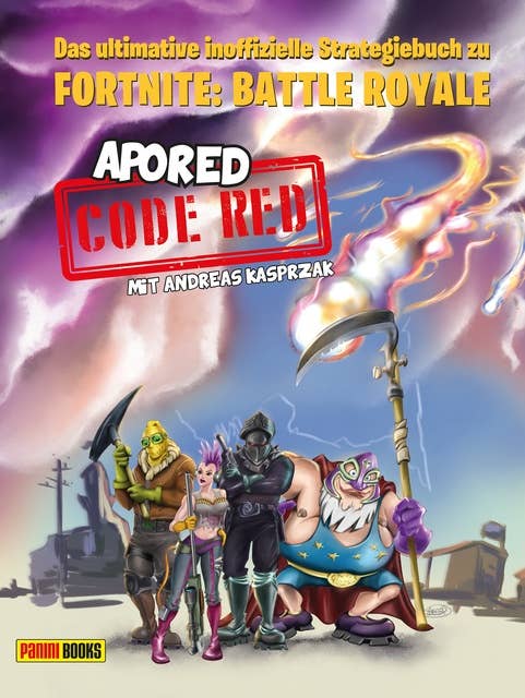 CODE RED - Das ultimative inoffizielle Strategiebuch zu Fortnite: Battle Royale: Buch zum Game