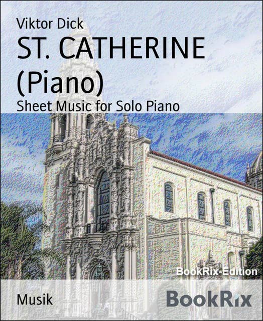 ST. CATHERINE (Piano): Sheet Music for Solo Piano