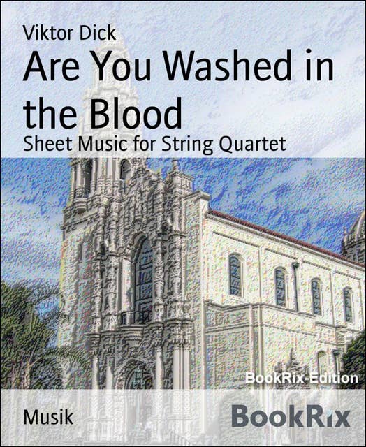 Are You Washed in the Blood: Sheet Music for String Quartet