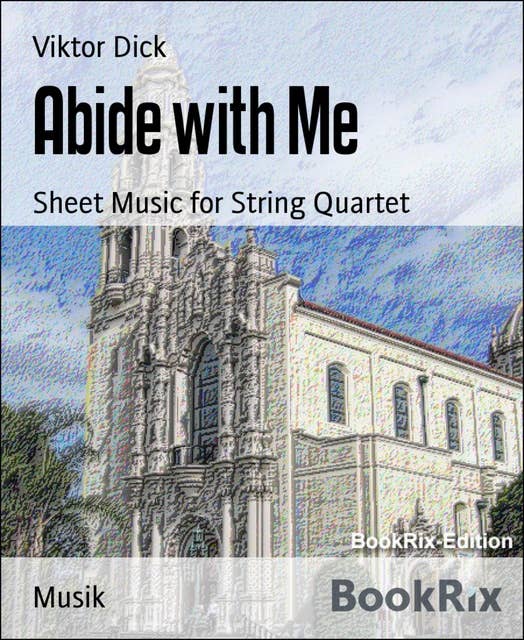 Abide with Me: Sheet Music for String Quartet