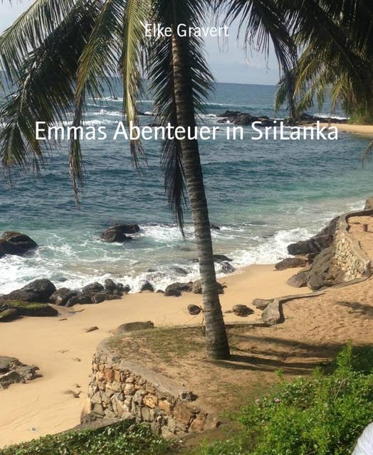 Ayurveda: Emmas Abenteuer in SriLanka