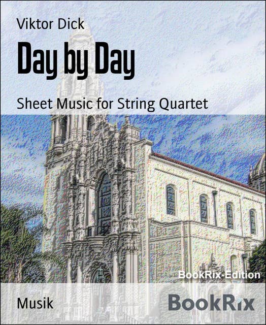 Day by Day: Sheet Music for String Quartet