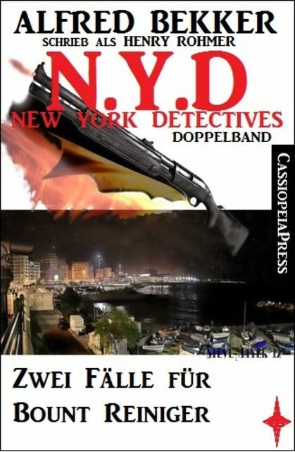 N.Y.D - Zwei Fälle für Bount Reiniger (New York Detectives): Cassiopeiapress Thriller