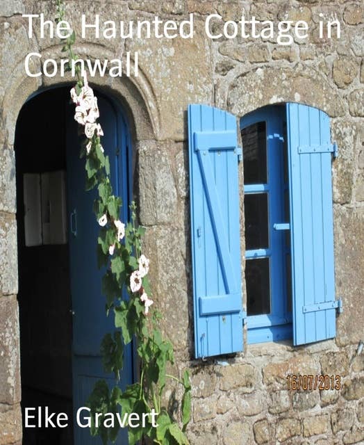 The Haunted Cottage in Cornwall
