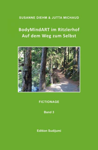 BodyMindART im Ritzlerhof: Auf dem Weg zum Selbst