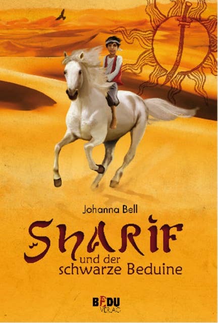 Sharif und der schwarze Beduine: Sonne, Schwert, Salam alaikum