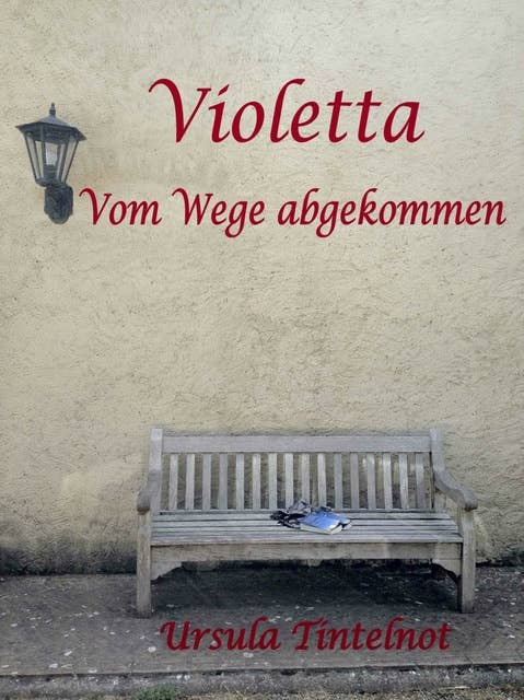 Violetta: Vom Wege abgekommen