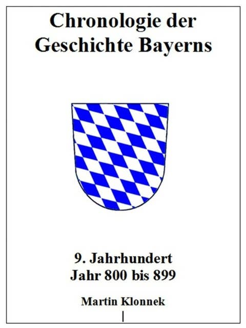 Chronologie Bayerns 9: Chronologie der Geschichte Bayerns 9