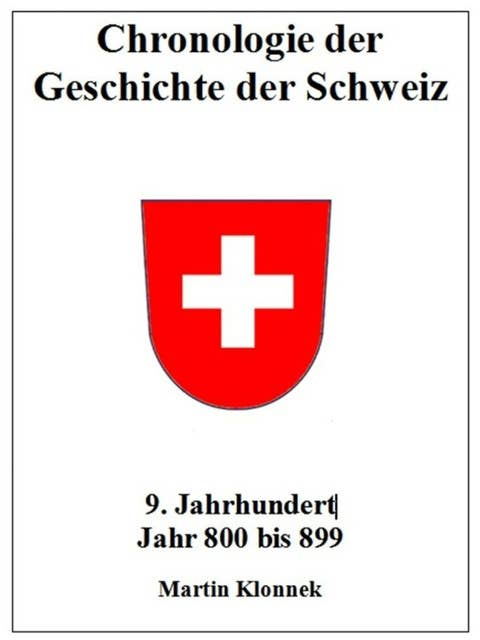 Chronologie Schweiz 9: Chronologie des Geschichte der Schweiz 9