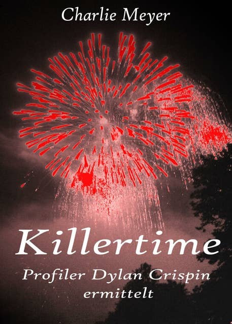 Killertime: Profiler Dylan Crispin ermittelt