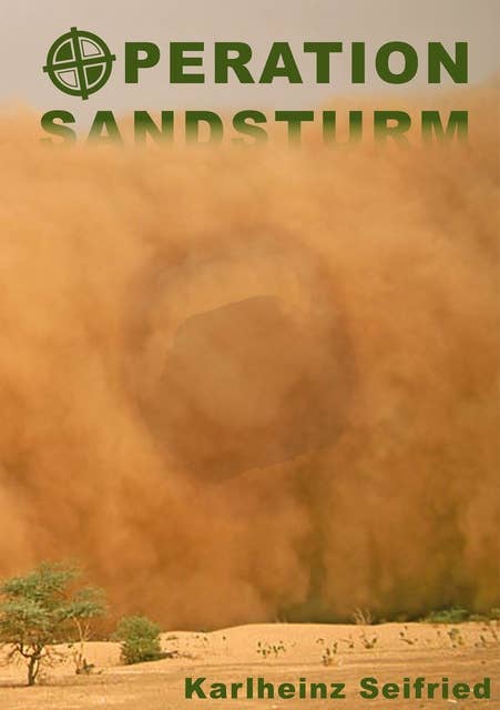 Operation Sandsturm: Carlo Trilogie Teil 2