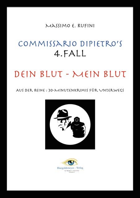 Dein Blut - Mein Blut: Commissario DiPietros 4. Fall