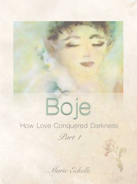 Boje: How Love Conquered Darkness