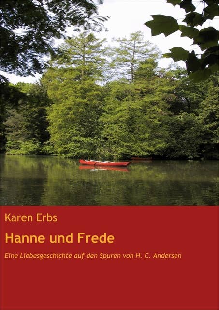 Hanne und Frede: Eine Liebesgeschichte auf den Spuren von H. C. Andersen