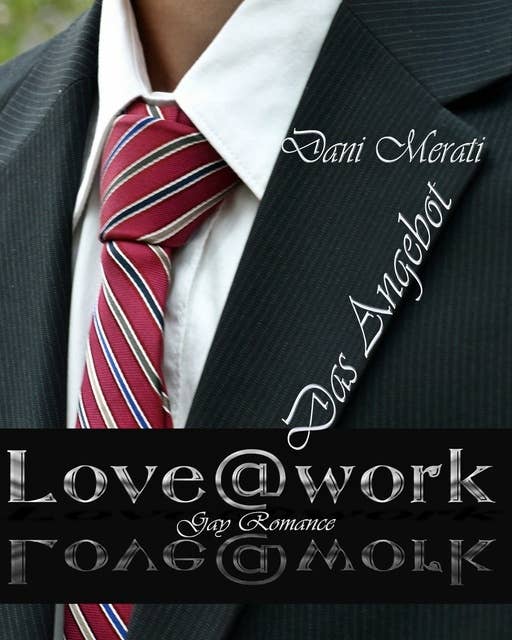Love@work - Das Angebot: Gay Romance