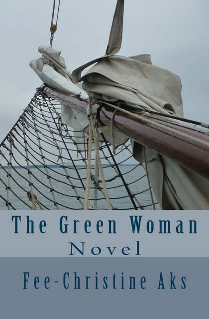 The Green Woman: Novel