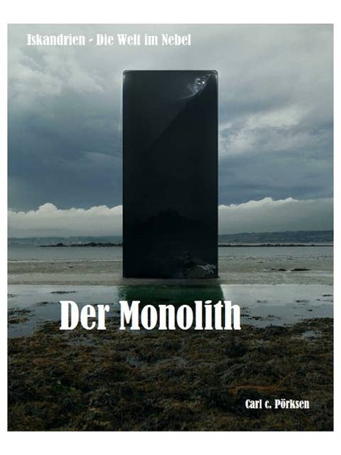 Iskandrien - Die Welt im Nebel: Der Monolith