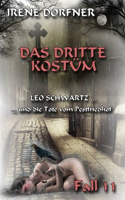 Das dritte Kostüm: Leo Schwartz ... und die Tote vom Pestfriedhof