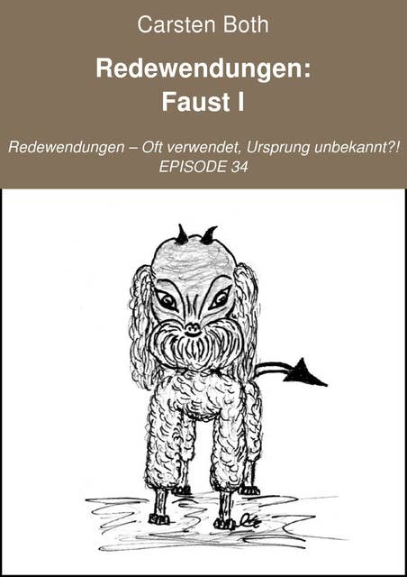 Redewendungen: Faust I: Redewendungen – Oft verwendet, Ursprung unbekannt?! – EPISODE 34