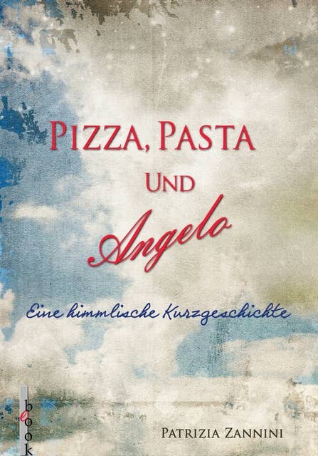 Pizza, Pasta und Angelo: Eine himmlische Kurzgeschichte (in Venedig)